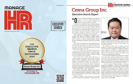 ¼¼½º³ª ±×·ì(CESNA GROUP), ¹Ì±¹ MANAGE HR ¸Å°ÅÁø `Top Executive Search Firm in South Korea 2023` ¼±Á¤ ¼¼½º³ª ±×·ì(CESNA GROUP), ¹Ì±¹ MANAGE HR ¸Å°ÅÁø `Top Executive Search Firm in South Korea 2023` ¼±Á¤